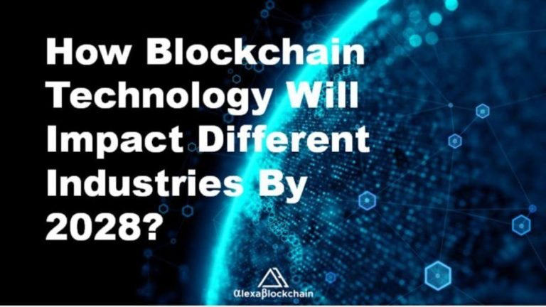 How Blockchain Technology Will Impact Different Industries By 2028