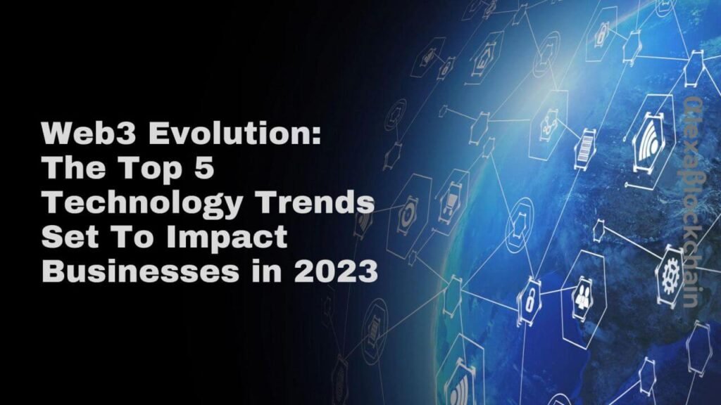 The Top 5 Technology Trends Set To Impact Businesses in 2023