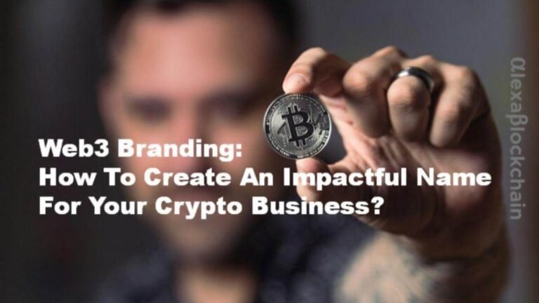 Web3 Branding How To Create An Impactful Name For Your Crypto Business