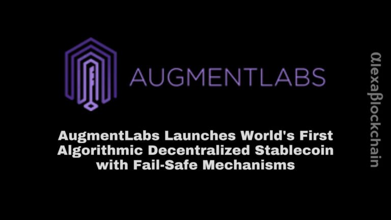 AugmentLabs Launches World's First Algorithmic Decentralized Stablecoin with Fail-Safe Mechanisms