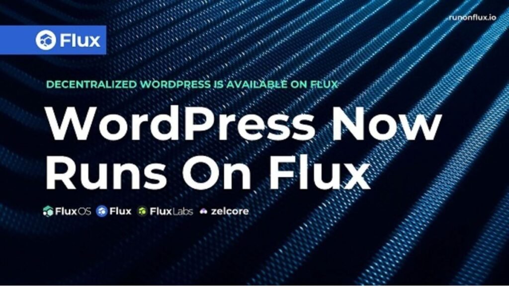 Flux Launches First-Ever Decentralized WordPress