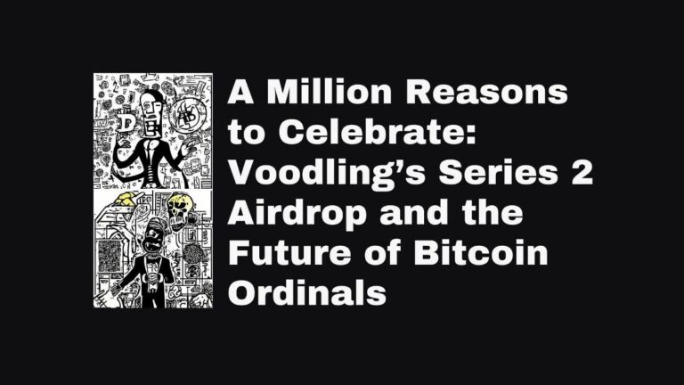 A Million Reasons to Celebrate Voodling’s Series 2 Airdrop and the Future of Bitcoin Ordinals