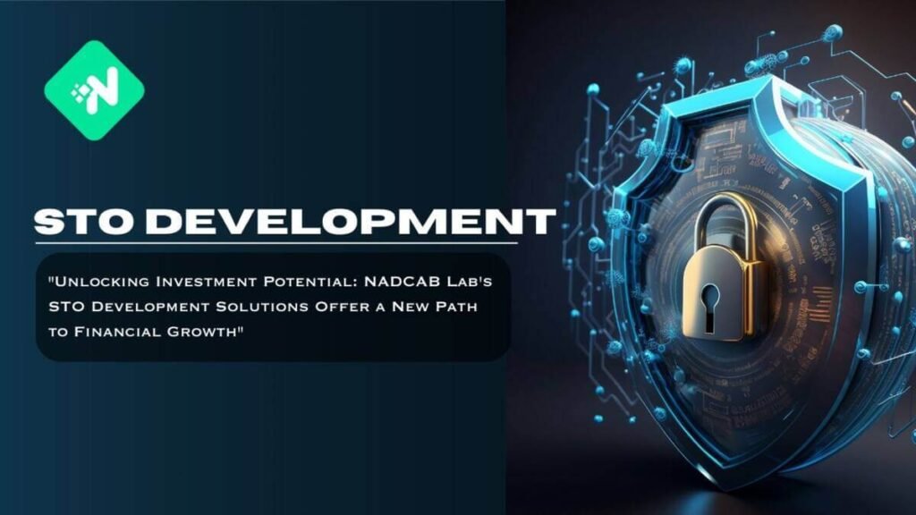 NADCAB Lab's STO Development Solutions Offer a New Path to Financial Growth