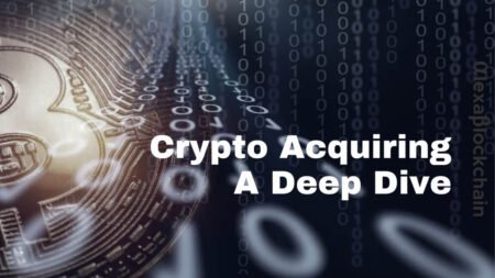 Understanding Crypto Acquiring A Deep Dive into the Process