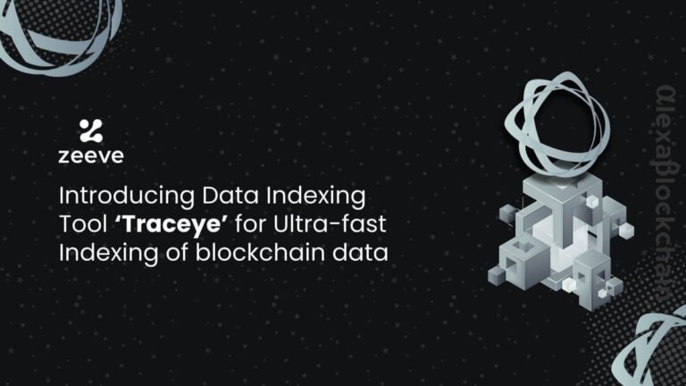 Zeeve launches ‘Traceye’, a Blockchain Data Indexing Tool