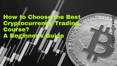 How to Choose the Best Cryptocurrency Trading Course?