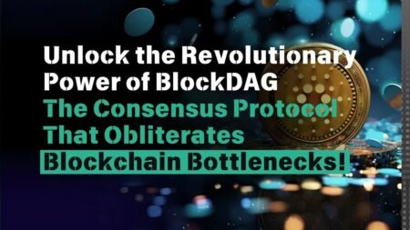 Unlock the Revolutionary Power of BlockDAG The Consensus Protocol That Obliterates Blockchain Bottlenecks!