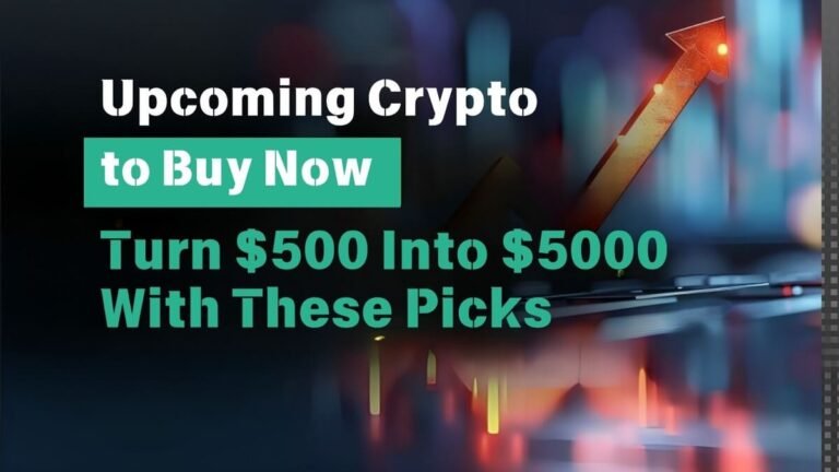 Upcoming Crypto To Buy Now Turn $500 Into $5000 With These Picks