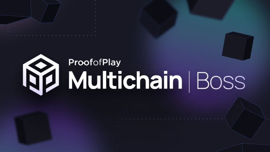 Proof of Play Expands Multichain Vision with Launch of Boss Chain to Support Explosive Growth