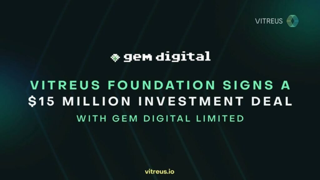 The Vitreus Foundation Secures $15M Investment Commitment from GEM Digital Limited to Accelerate Decentralized AI Infrastructure Adoption