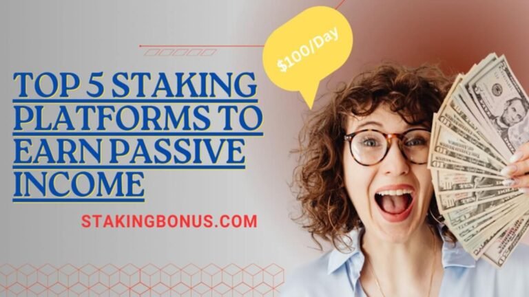 Top 5 Staking Platforms to Earn Passive Income