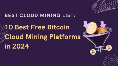 Best Cloud Mining List 10 Best Free Bitcoin Cloud Mining Platforms in 2024