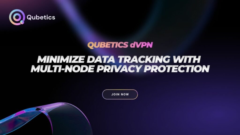 QUBETICS dVPN Minimize data tracking with multi-node privacy protection