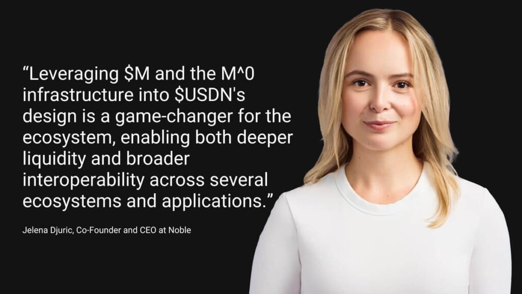 Noble Launches $USDN, a Dollar Stablecoin on M^0