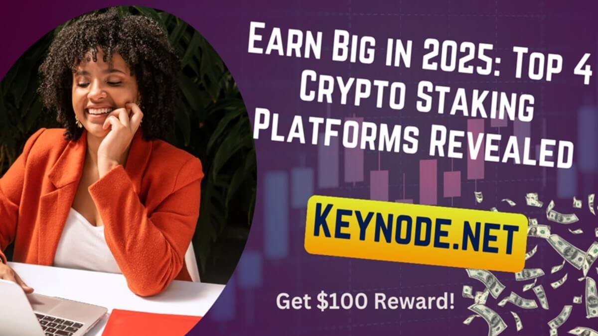 Earn Big in 2025: Top 4 Crypto Staking Platforms Revealed