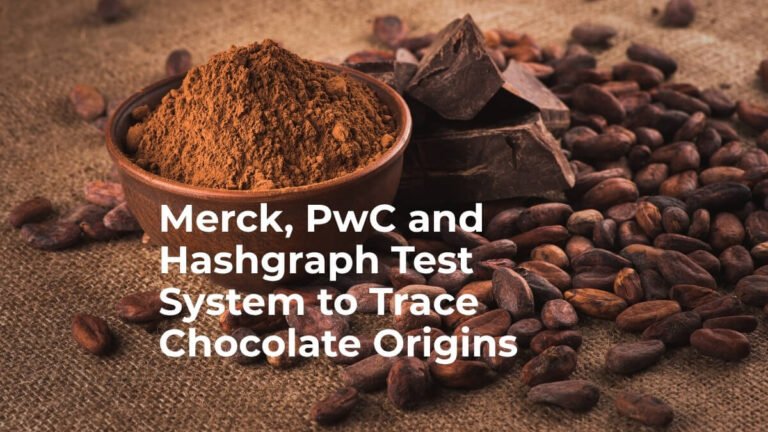 Merck, PwC and Hashgraph Test System to Trace Chocolate Origins