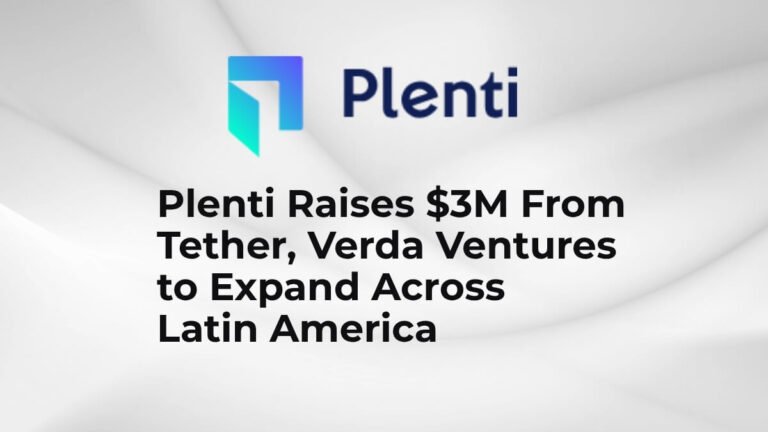 Plenti Raises $3M From Tether, Verda Ventures to Expand Across Latin America